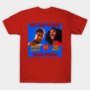 Sho Nuff vs Bruce Leroy - Turbo Edition Variant 1.0 T-Shirt